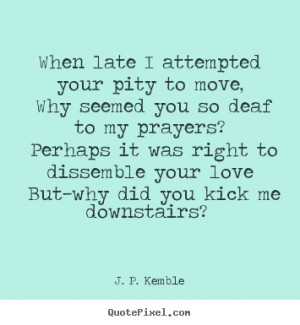 your own image quotes about love - When late i attempted your pity ...