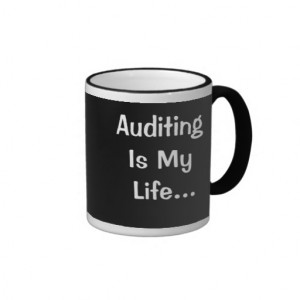 Funny Auditing Saying and Quote Coffee Mugs