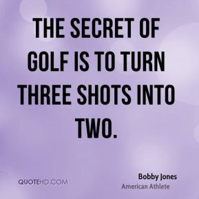 Bobby Jones Golf Quotes