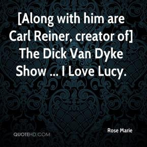 Rose Marie - [Along with him are Carl Reiner, creator of] The Dick Van ...