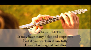 life is like a flute