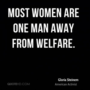 gloria-steinem-gloria-steinem-most-women-are-one-man-away-from.jpg
