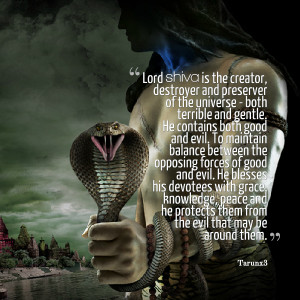 Quotes Picture: lord shiva is the creator, destroyer and preserver of ...