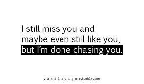 done chasing you