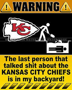 kanas city chiefs funny | Wall Photo 8x10 Funny Warning Sign NFL ...