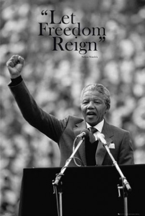 Let Freedom Reign - Nelson Mandela