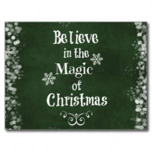 Believe in the magic of Christmas Quote Postcard
