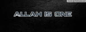 Allah Is One Profile Facebook Covers