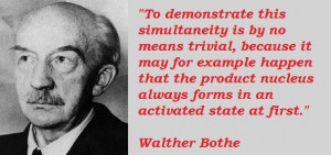 Walther bothe famous quotes 5