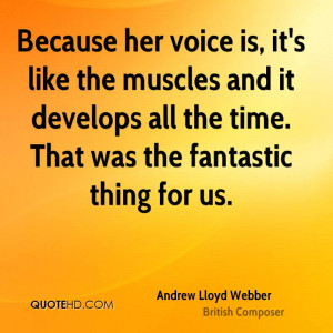 Andrew Lloyd Webber Quotes
