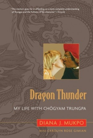 ... “Dragon Thunder: My Life with Chogyam Trungpa” as Want to Read