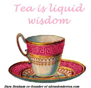 Tea is liquid wisdom, quote