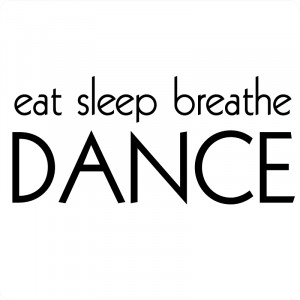 Eat, Sleep, Breathe, Dance wall quote graphic