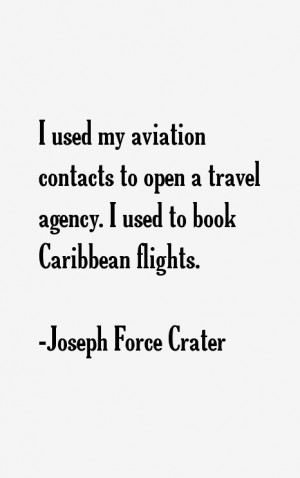 Joseph Force Crater Quotes & Sayings