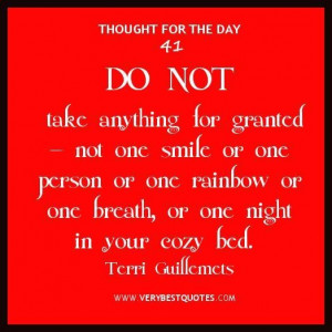 ... for the day about gratitude do not take anything for granted quotes