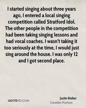 ... just sing around the house. I was only 12 and I got second place