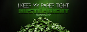 Hustle Harder I Keep My Paper Tight Hustle Right