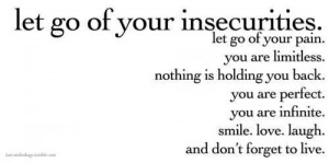 Let go of insecurities