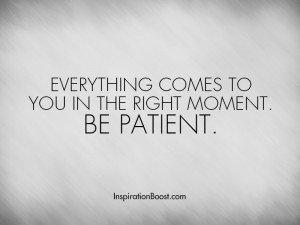 Be Patient Quotes