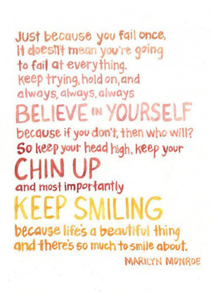 ... head high, keep your chin up and most importantly, keep smiling