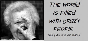 Crazy Is A Relative Term In My Family