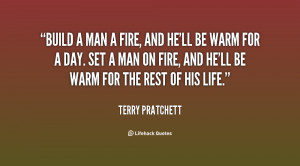 quote-Terry-Pratchett-build-a-man-a-fire-and-hell-44286.png