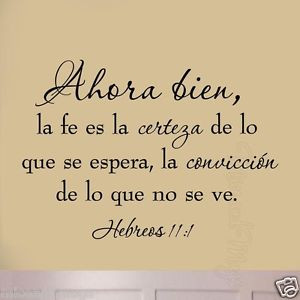 ... Being Sure of What We Hope Hebrews 11:1 Spanish Version Wall Art Decal