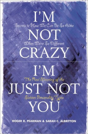 Not Crazy, I'm Just Not You: The Real Meaning of the Sixteen ...