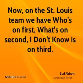 Bud Abbott Top Quotes