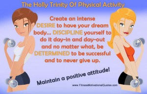The Holly Trinity Of Physical Activity