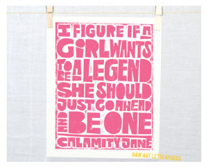 Calamity Jane Quote, Quotes for Girls, Teenage Girls Room Decor, Women ...