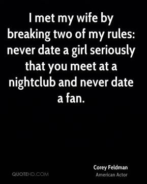 met my wife by breaking two of my rules never date a girl seriously