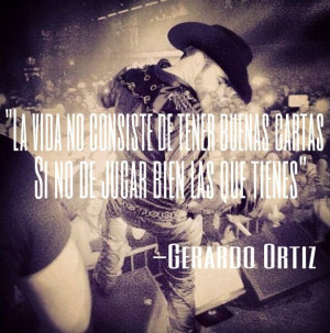 Quote from Gerardo Ortiz put on to one of his concert pictures by me