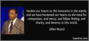 Harden our hearts to the innocents in the womb, and we have hardened ...