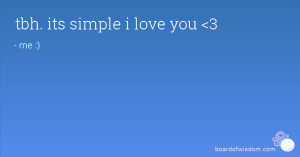 tbh. its simple i love you 3