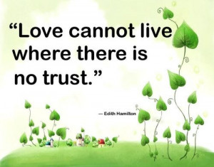 cannot live where there is no trust
