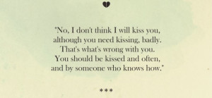 Love Quote From Movie - No, I don’t think I will kiss you, although ...