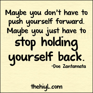 ... Push Quotes –Pushing Ahead -Keep on Pushing-Moving Forward-Push