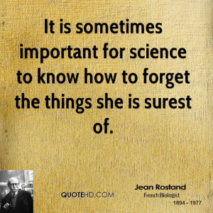 Jean Rostand Science Quotes