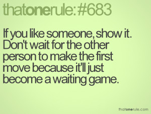 Quotes About Waiting For Someone To Make A Move