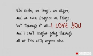 we-smile-we-laugh-we-argue-i-love-you.jpg