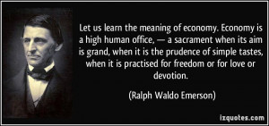 Let us learn the meaning of economy. Economy is a high human office ...