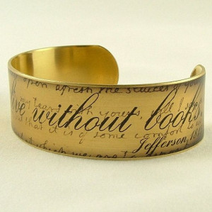 Cannot Live Without Books - Thomas Jefferson Quote - Reading Jewelry ...