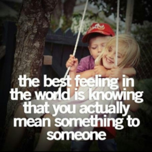 the best feeling in the world....