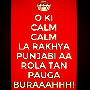 Oye Punjabi If you know punjabi, you wil get this.