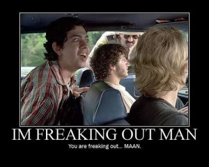 freaking out man ~ Super Troopers #movie #quote #SuperTroopers