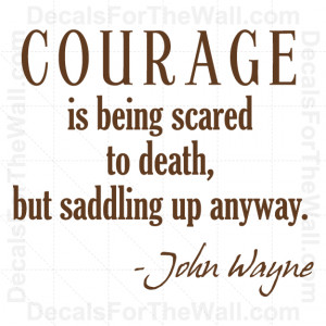 ... is-Being-Scared-to-Death-but-John-Wayne-Wall-Decal-Vinyl-Art-Quote-J3