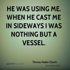 thomas-haden-church-thomas-haden-church-he-was-using-me-when-he-cast ...