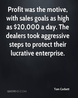 Profit was the motive, with sales goals as high as $20,000 a day. The ...