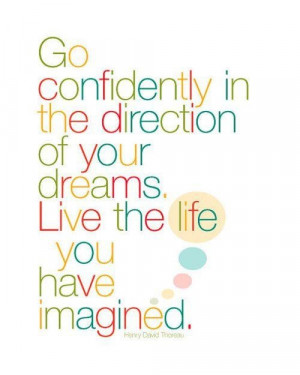 ... live the life you have imagined thoreau # thoreau # quotes # dreams